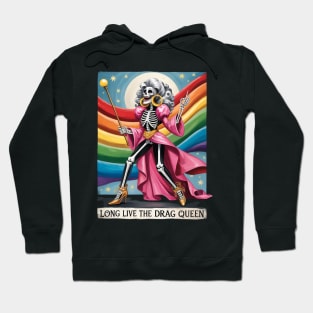 Long Live The Drag Queen Funny Tarot Card Skeleton LGBT Gay Hoodie